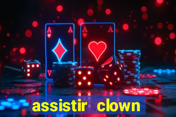 assistir clown (2014 dublado mega filmes)